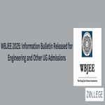WBJEE 2025 Information Bulletin Released for Engineering and Other UG Admissions Download